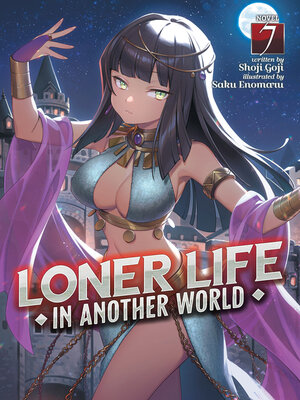 cover image of Loner Life in Another World, Volume 7